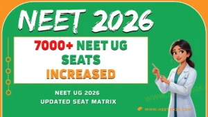 7000+ NEET UG Seats Increased: Updated NEET MBBS Seats 2026 NMC Notification