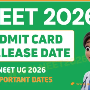 NEET 2026 Admit Card Release Date: How To Download NEET UG Admit Card?