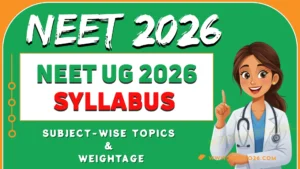 NEET UG 2026 Syllabus: Latest PDF, Subject-Wise Topics & Weightage