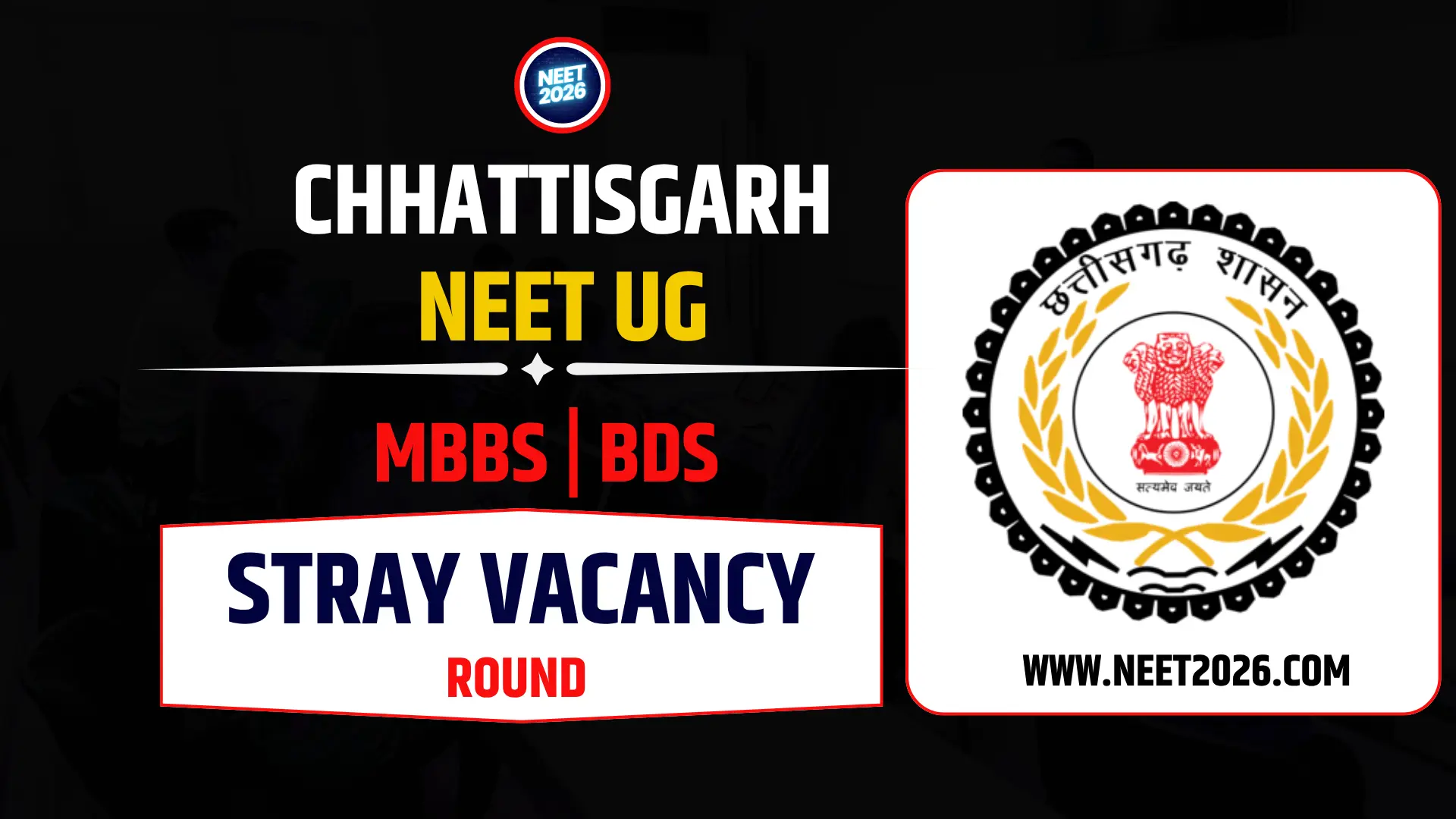 Chhattisgarh NEET UG 2025 Stray Vacancy Round Schedule Released Registration, Choice Filling & Admission Dates Out