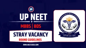 UP NEET UG 2025 Stray Vacancy Round Guidelines Released: Check Eligibility, Fees, and Documents